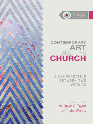 cover image of Contemporary Art and the Church: a Conversation Between Two Worlds